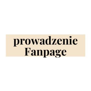 prowadzenie fanpage